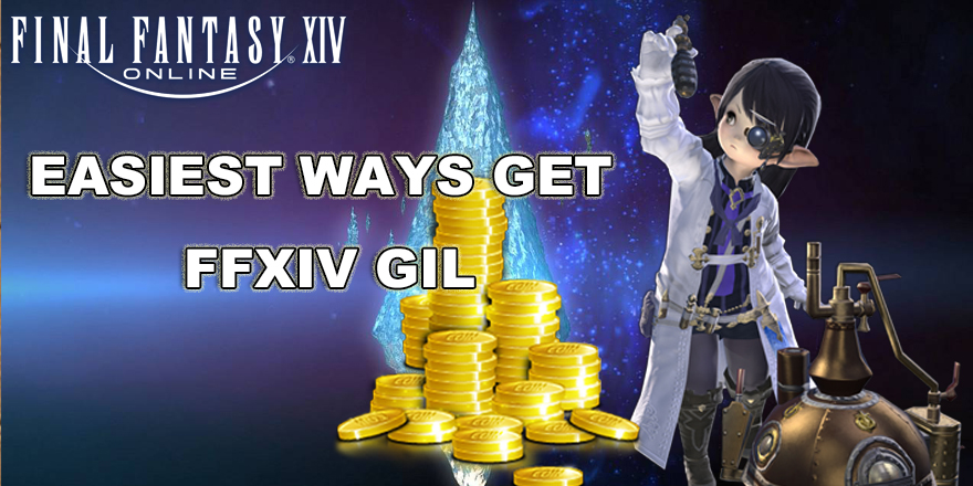 Final Fantasy XIV Get Gil With Easiest Methods